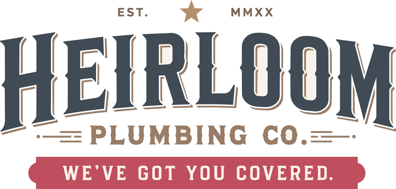 Heirloom Plumbing Co. — We've Got You Covered.